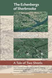 The Echenbergs of Sherbrooke... and Ostropol - A Tale of two Shtetls